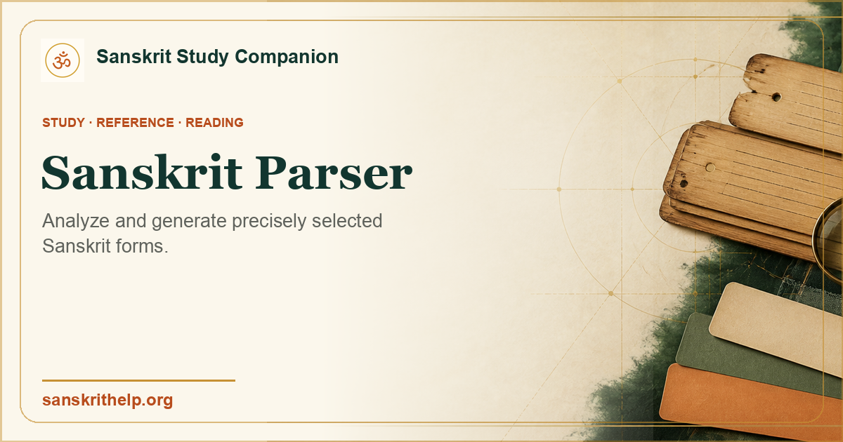 Sanskrit Parser and Form Generator — Sanskrit Study Companion